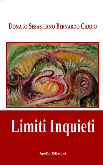 Limiti inquieti - Donato Sebastiano Bernardo Ciddio - Libro Apollo Edizioni 2024, Sabra/Chatila | Libraccio.it