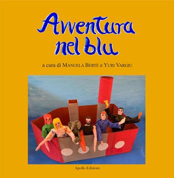 Avventura in blu  - Libro Apollo Edizioni 2024, I girasoli | Libraccio.it