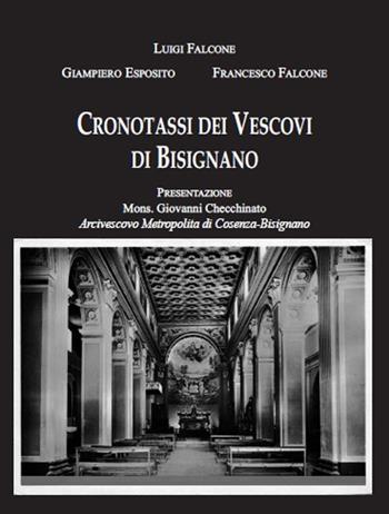 Cronotassi dei Vescovi di Bisignano - Luigi Falcone, Giampiero Esposito, Francesco Falcone - Libro Apollo Edizioni 2025, Il tempo | Libraccio.it