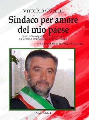 Sindaco per amore del mio paese. Scritti e discorsi pubblici di Vittorio Cupelli un ragazzo di campagna divenuto primo cittadino - Vittorio Cupelli - Libro Apollo Edizioni 2025, Il tempo | Libraccio.it