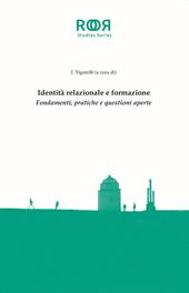 Identità relazionale e formazione. Fondamenti, pratiche e questioni aperte