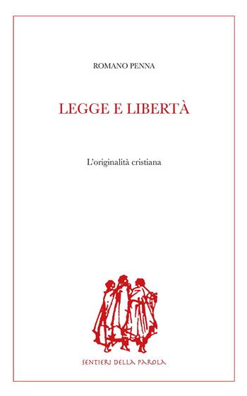 Legge e libertà. L'originalità cristiana - Romano Penna - Libro Edusc 2023, Sentieri della parola | Libraccio.it
