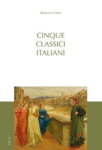 Cinque classici italiani - Mariano Fazio - Libro Edusc 2023 | Libraccio.it
