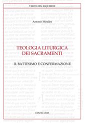Teologia liturgica dei sacramenti. Vol. 2: Il battesimo e confermazione