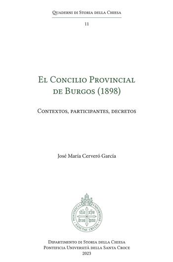 El Concilio Provincial de Burgos (1898). Contextos, participantes, decretos - José María Cerveró García - Libro Edusc 2024, Quaderni di Storia della Chiesa | Libraccio.it