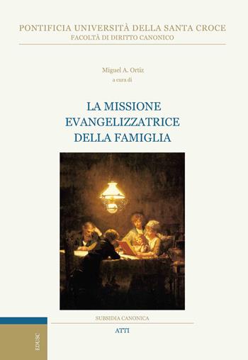 La missione evangelizzatrice della famiglia  - Libro Edusc 2024, Subsidia canonica | Libraccio.it