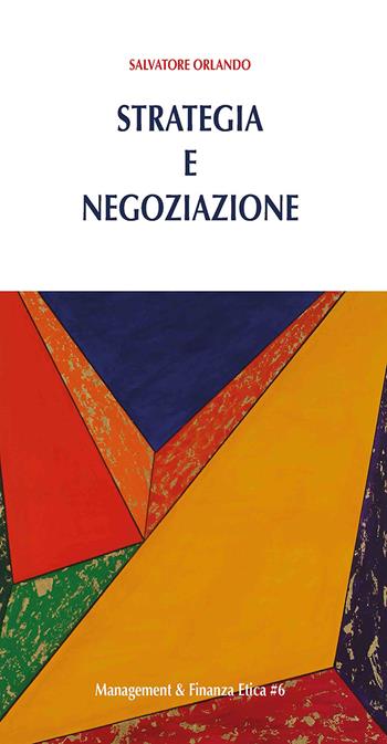 Strategia e negoziazione - Salvatore Orlando - Libro Edusc 2024, Management & finanza etica | Libraccio.it