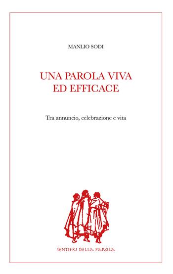 Una parola viva ed efficace. Tra annuncio, celebrazione e vita - Manlio Sodi - Libro Edusc 2025, Sentieri della parola | Libraccio.it