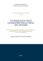 Semplice e umile lavoratore nella vigna del Signore. Atti del convegno (Sanremo, 1-3 maggio 2025)