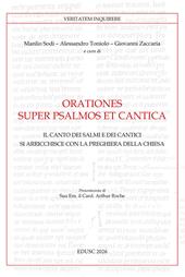 Orationes super psalmos et cantica. Il canto dei Salmi e dei Cantici si arricchisce con la preghiera della Chiesa