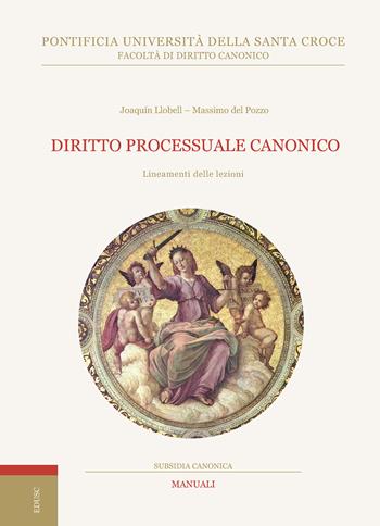 Diritto processuale canonico. Lineamenti delle lezioni - Joaquìn Llobell, Massimo Del Pozzo - Libro Edusc 2026, Subsidia canonica | Libraccio.it