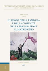 Il ruolo della famiglia e della comunità nella preparazione al matrimonio. VIII Giornata Interdisciplinare di Studio organizzata dal Centro di Studi Giuridici sulla Famiglia