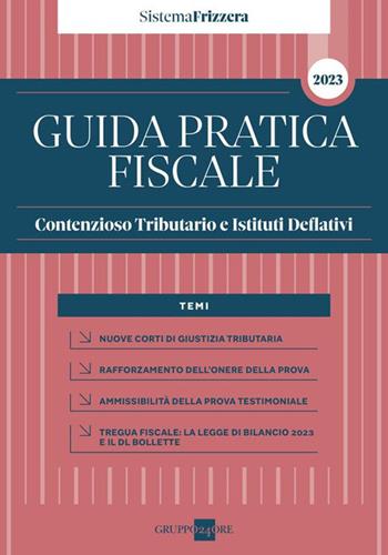 Guida pratica fiscale contenzioso tributario e istituti deflativi 2023 - Luca Lunelli, Marco Lunelli, Francesca Ravasio - Libro Il Sole 24 Ore 2023 | Libraccio.it