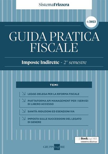 Guida pratica fiscale. Imposte indirette. 2° semestre 2023  - Libro Il Sole 24 Ore 2023 | Libraccio.it