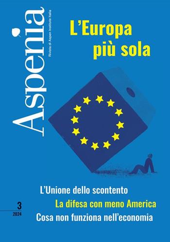 Aspenia (2024). Vol. 3: L' Europa più sola  - Libro Il Sole 24 Ore 2024 | Libraccio.it