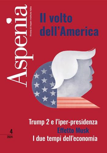 Aspenia (2024). Vol. 4: Il volto dell'America  - Libro Il Sole 24 Ore 2024 | Libraccio.it