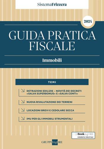 Guida pratica fiscale. Immobili 2024 - Carlo Delladio, Ilaria Callegari - Libro Il Sole 24 Ore 2024 | Libraccio.it