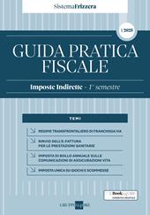 Guida pratica fiscale. Imposte indirette. 1° semestre 2025. Vol. 1