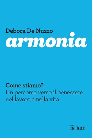 Armonia - Debora De Nuzzo, Poli - Libro Il Sole 24 Ore 2025 | Libraccio.it