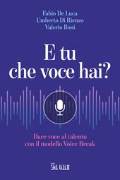 E tu che voce hai? Dare voce al talento con il modello Voice Break