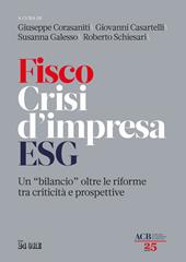 Fisco crisi d'impresa ESG. Un «bilancio» oltre le riforme tra criticità e prospettive