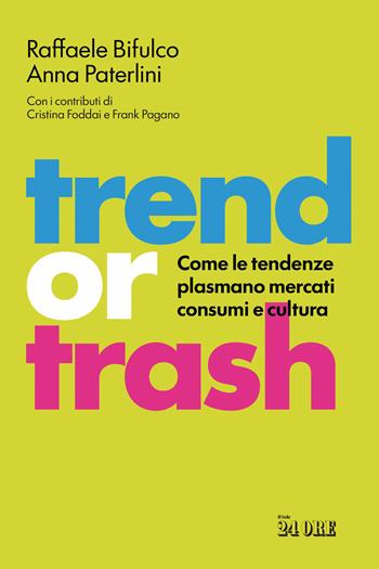 Trend or trash - Raffaele Bifulco - Libro Il Sole 24 Ore 2026 | Libraccio.it