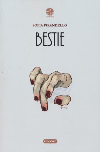 Bestie - Sofia Pirandello - Libro Round Robin Editrice 2022, Parole in viaggio | Libraccio.it