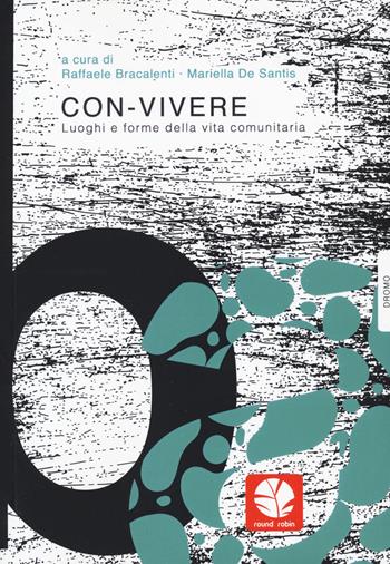 Con-vivere. Luoghi e forme della vita comunitaria  - Libro Round Robin Editrice 2022, Mappe | Libraccio.it