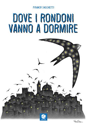 Dove i rondoni vanno a dormire - Franco Sacchetti - Libro Round Robin Editrice 2024, Bolina | Libraccio.it