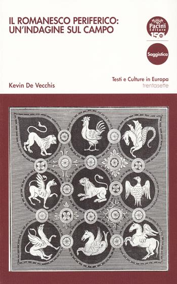 Il romanesco periferico: un'indagine sul campo - Kevin De Vecchis - Libro Pacini Editore 2022, Testi e culture in Europa | Libraccio.it