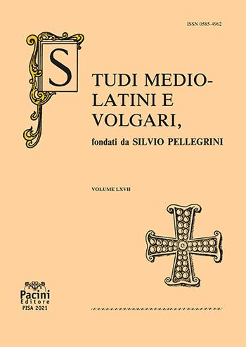 Studi mediolatini e volgari (2021). Vol. 67  - Libro Pacini Editore 2022, Biblioteca degli studi mediolatini e volgari | Libraccio.it