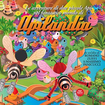 Le avventure di due piccole api nel fantastico mondo di Apilandia. Ediz. illustrata - Romano Zuffi, Massimo Panicucci - Libro Pacini Editore 2022, Piccola narrativa | Libraccio.it