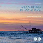 Alla scoperta di Pisa al mare