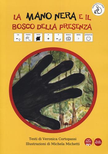 La mano nera e il bosco della presenza. Ediz. CAA - Veronica Cortopassi, Nicla Dattomo - Libro Pacini Editore 2025, Piccola narrativa | Libraccio.it