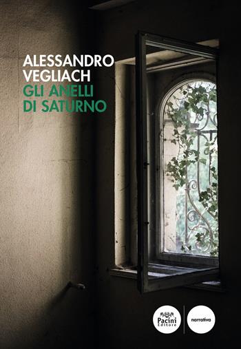 Gli anelli di Saturno - Alessandro Vegliach - Libro Pacini Editore 2023, Narrativa | Libraccio.it