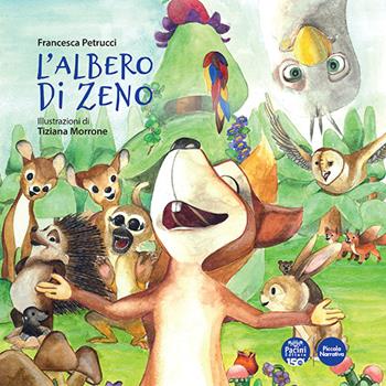 L'albero di Zeno. Ediz. a colori - Francesca Petrucci - Libro Pacini Editore 2023, Piccola narrativa | Libraccio.it