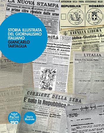 Storia illustrata del giornalismo italiano - Giancarlo Tartaglia - Libro Pacini Editore 2024, Storie illustrate | Libraccio.it
