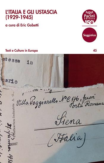L'Italia e gli ustascia (1929-1945)  - Libro Pacini Editore 2024, Testi e culture in Europa | Libraccio.it