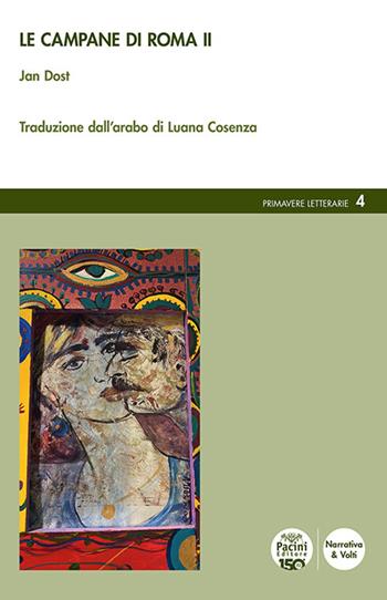 Le campane di Roma. Vol. 2 - Jan Dost - Libro Pacini Editore 2024, Primavere letterarie | Libraccio.it