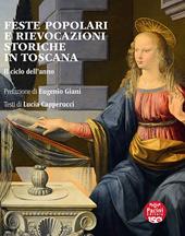 Feste popolari e rievocazioni storiche in Toscana. Il ciclo dell'anno
