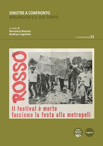 Sinistre a confronto. Berlinguer e il suo tempo  - Libro Pacini Editore 2025, Contemporary | Libraccio.it