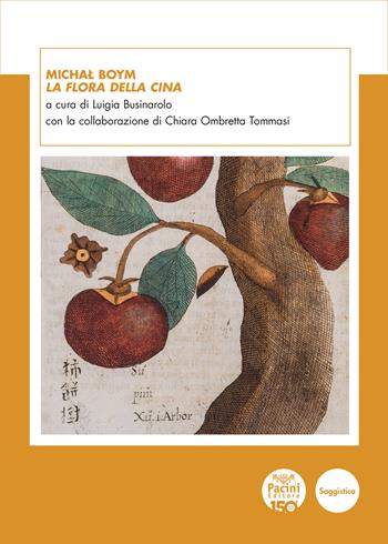 Michal Boym. La flora della Cina  - Libro Pacini Editore 2025, Documenta Orientalia | Libraccio.it