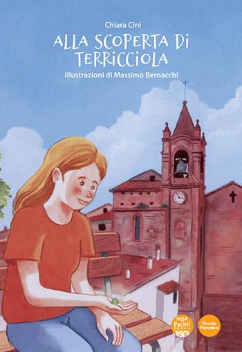 Alla scoperta di Terricciola - Chiara Cini - Libro Pacini Editore 2026, Piccola narrativa | Libraccio.it