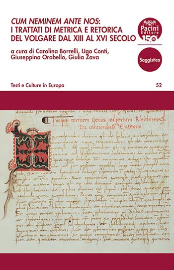 «Cum neminem ante nos». I trattati di metrica e retorica del volgare dal XIII al XVI secolo  - Libro Pacini Editore 2026, Testi e culture in Europa | Libraccio.it