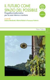 Il futuro come spazio del possibile. Prospettive trasformative per le aree interne e montane