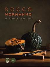 Rocco Normanno. La bellezza del vero