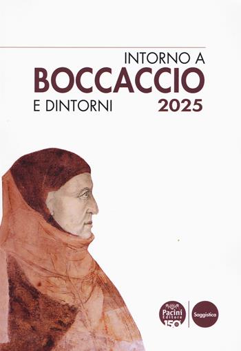 Intorno a Boccaccio/Boccaccio e dintorni 2025  - Libro Pacini Editore 2026, Saggistica | Libraccio.it