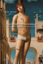 Il San Sebastiano di Antonello. Il tema di Ercole, le imprese e l'elogio di Ferrara