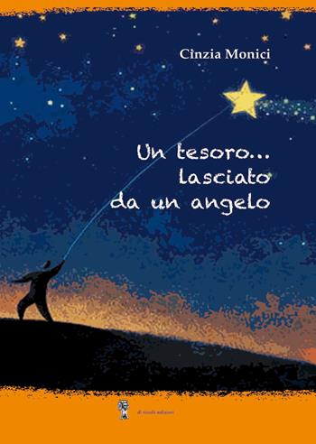Un tesoro… lasciato da un angelo - Cinzia Monici - Libro Di Nicolò Edizioni 2023 | Libraccio.it
