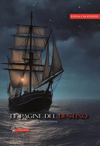 Le pagine del destino - Elena Calatozzo - Libro Di Nicolò Edizioni 2024 | Libraccio.it